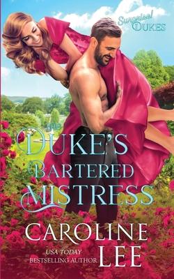 The Duke's Bartered Mistress