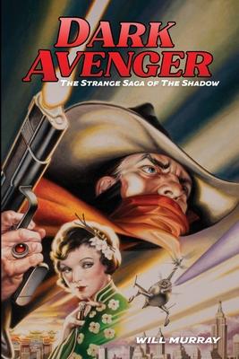 Dark Avenger: The Strange Saga of The Shadow