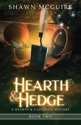 Hearth & Hedge: Hearth & Cauldron Mysteries, Book 2