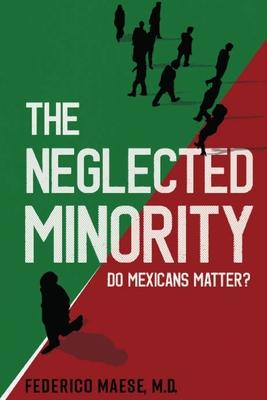 The Neglected Minority: Do Mexicans Matter? Subscription