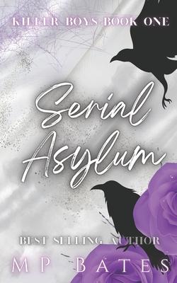 Serial Asylum: A dark MM romance