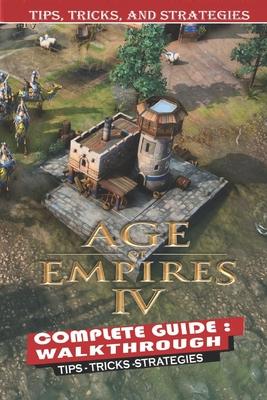 Age of Empires IV Complete Guide: Tips, Tricks - Things We Wish We Knew Before Starting