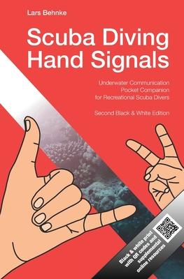 Scuba Diving Hand Signals: Pocket Companion for Recreational Scuba Divers - Black & White Edition