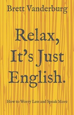 Relax, It's Just English