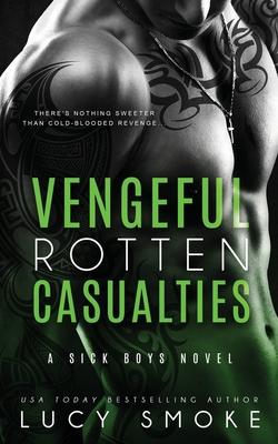 Vengeful Rotten Casualties