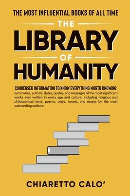 The Library of Humanity: The Most Influential Books of all Time