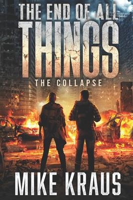 The End of All Things: The Collapse