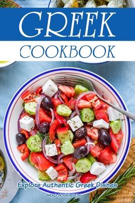 Greek Cookbook: Explore Authentic Greek Dishes