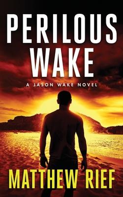 Perilous Wake (Jason Wake Book 6)