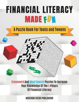 Financial Literacy Made Fun: A Puzzle Book For Teens and Tweens