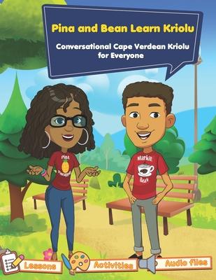 Conversational Cape Verdean Kriolu for Everyone: Pina and Bean Learn Kriolu