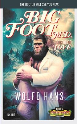 Bigfoot M.D.: Doctor of Love