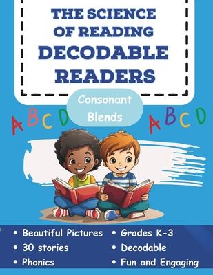 The Science of Reading Decodable Readers: Consonant Blends