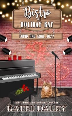 The Bistro at Holiday Bay: Cupid and Cool Jazz