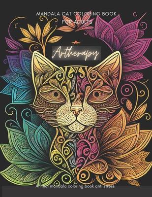 Artherapy, Mandala cat coloring book for adults: Animal mandala coloring book anti stress