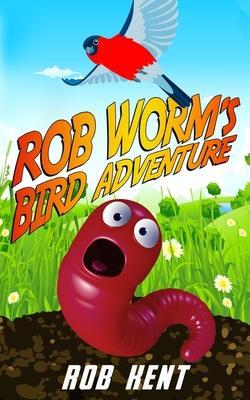 Rob Worm's Bird Adventure