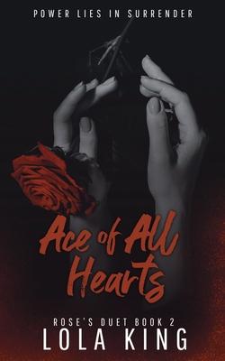 Ace of All Hearts: A Dark Why Choose Romance (Rose's Duet Book 2) Subscription
