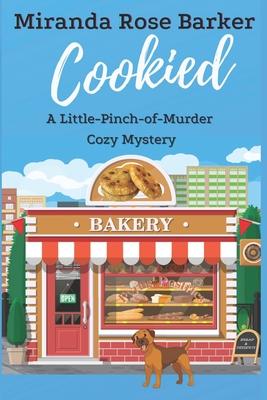 Cookied: A Little-Pinch-of-Murder Cozy Mystery