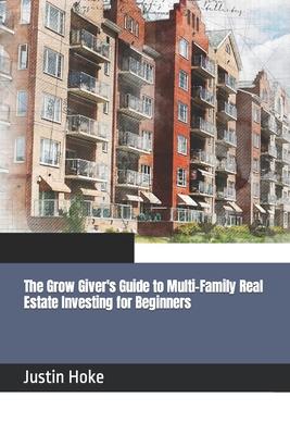 The Grow Giver's Guide to Multi-Family Real Estate Investing for Beginners Subscription