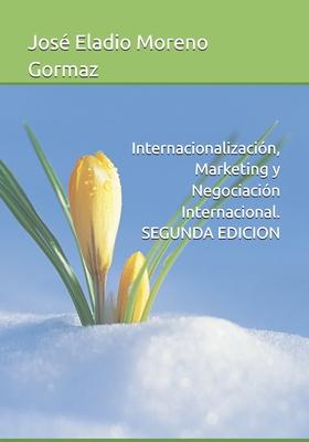 Internacionalizacin, Marketing y Negociacin Internacional. SEGUNDA EDICION