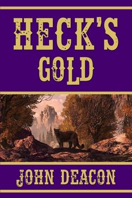 Heck's Gold: Heck and Hope, Book 3