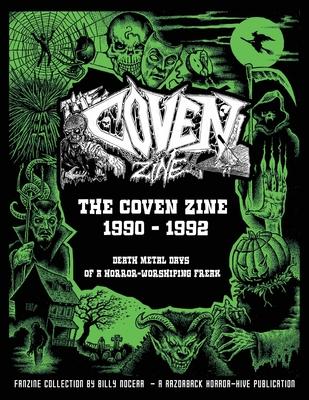 The Coven Zine Collection 1990 - 1992: Death Metal Days of a Horror-Worshiping Freak