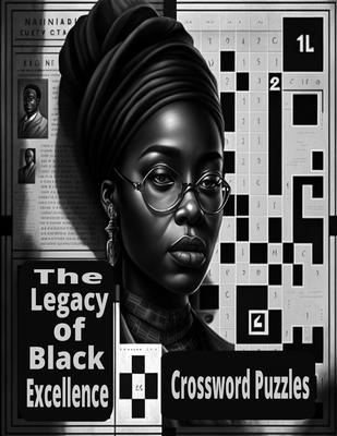 The Legacy Of Black Excellence: Black History Crossword Puzzle