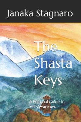 The Shasta Keys: A Personal Guide to Self-Awareness