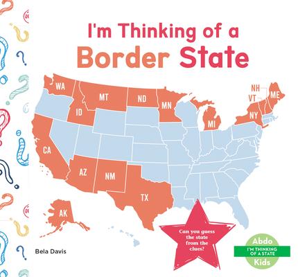 I'm Thinking of a Border State by Bela Davis, Library Binding ...