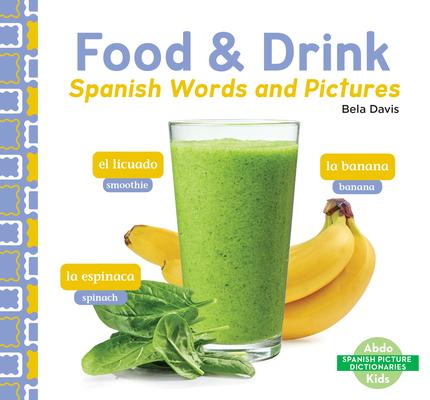 Food & Drink: Spanish Words and Pictures: Spanish Words and Pictures Subscription