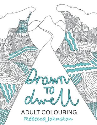 Drawn to Dwell: Adult Colouring