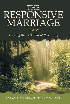 The Responsive Marriage: Finding the Path Out of Reactivity