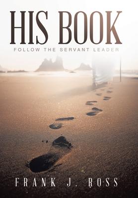 His Book: Follow the Servant Leader