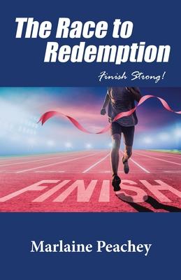 The Race to Redemption: Finish Strong!