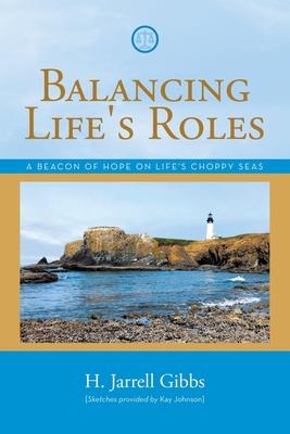 Balancing Life's Roles: A Beacon of Hope on Life's Choppy Seas