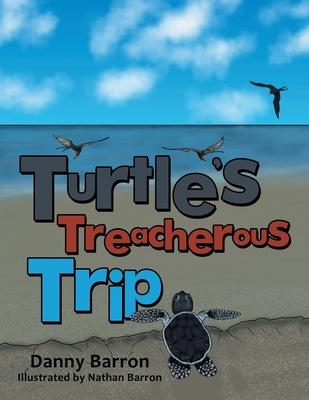 Turtle's Treacherous Trip