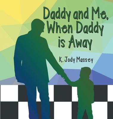 Daddy and Me, When Daddy is Away