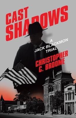 Cast Shadows: A Jack Blackmon Trial