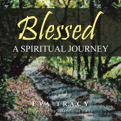 Blessed: A Spiritual Journey