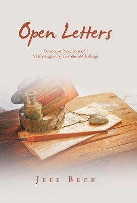 Open Letters: Divorce or Reconciliation? A Fifty-Eight-Day Devotional Challenge