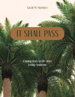 It Shall Pass: Coming Back to Life after Losing Someone