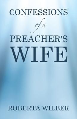 Confessions of a Preacher's Wife