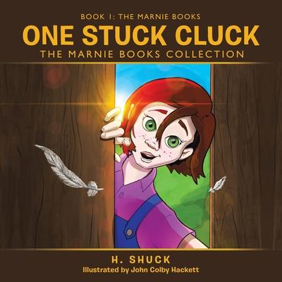 One Stuck Cluck: The Marnie Books Collection