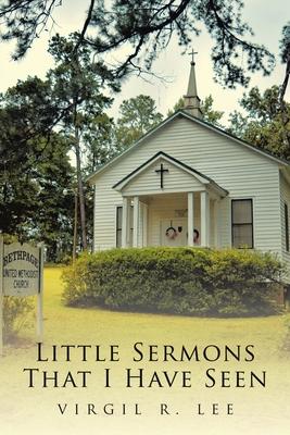 Little Sermons That I Have Seen