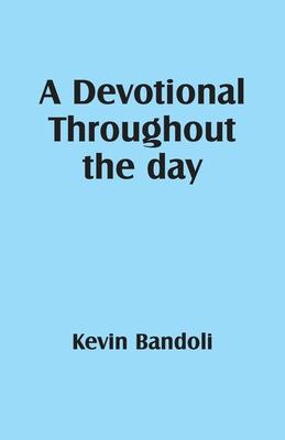 A Devotional Throughout the day