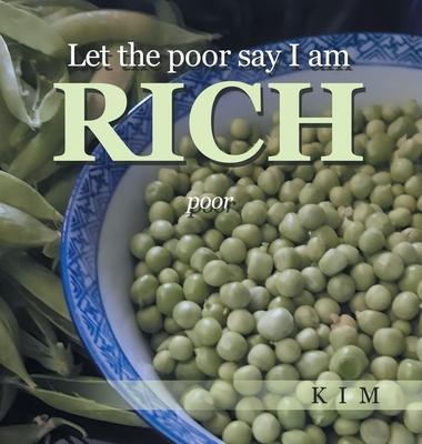 Let the poor say I am RICH: poor