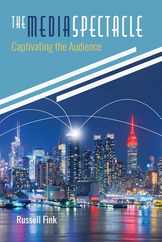 The Media Spectacle: Captivating the Audience: Captivating the Audience Subscription