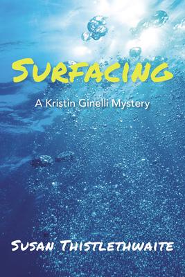 Surfacing: A Kristin Ginelli Mystery