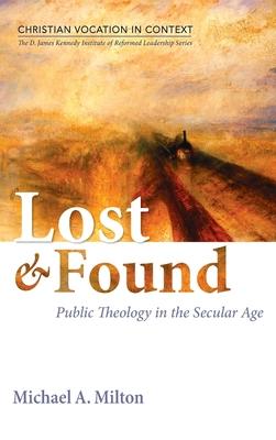 Lost and Found: Public Theology in the Secular Age