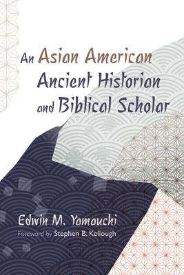 An Asian American Ancient Historian and Biblical Scholar